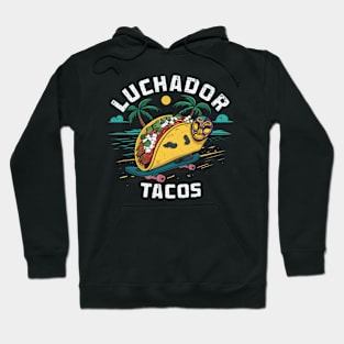 Luchador Tacos Hoodie